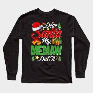 Dear Santa My Memaw Did It Funny Long Sleeve T-Shirt